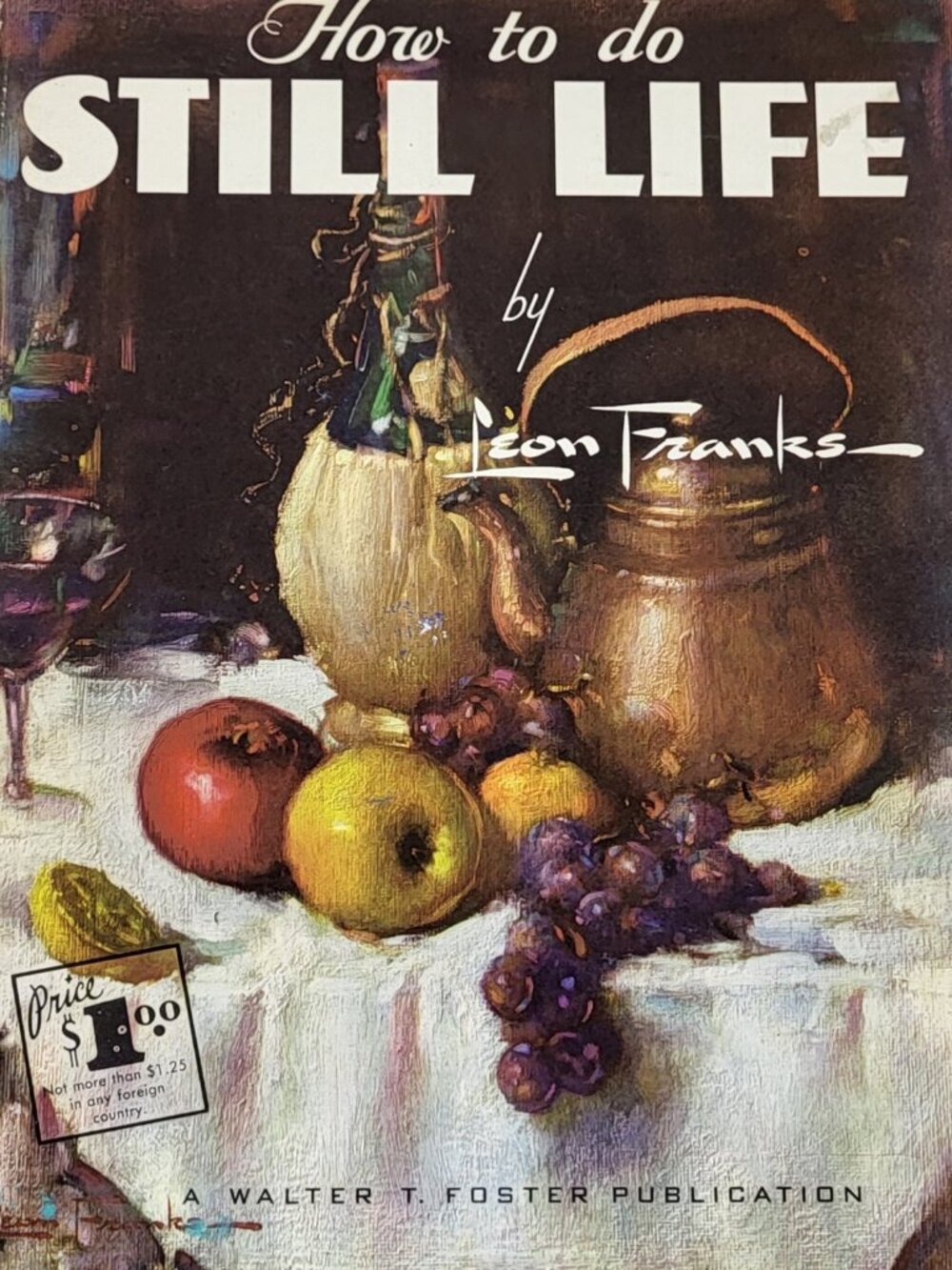 Vtg Sill Life Art Book #51 Leon Franks Foster Publication Instructional '80s USA